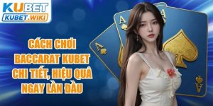Cách Chơi Baccarat