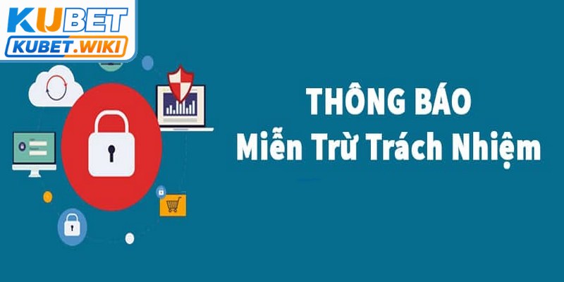 Miễn trừ trách nhiệm là điều khoản bắt buộc cho mọi thành viên
